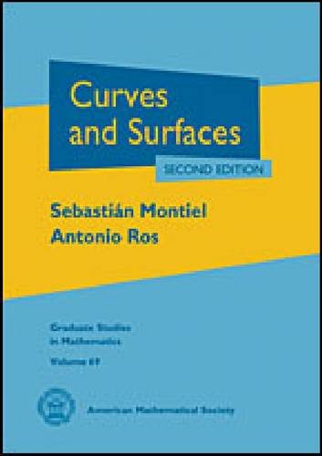 Curves and Surfaces: 2nd Edition (Graduate Studies in Mathematics, 69, Band 69)