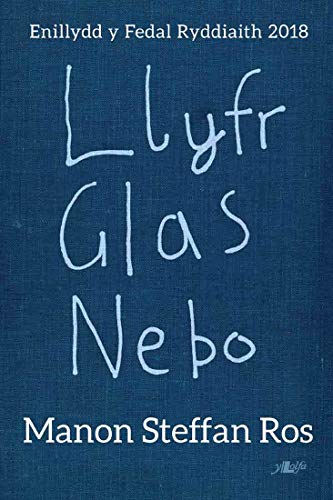 Llyfr Glas Nebo - Enillydd y Fedal Ryddiaith 2018 von Y Lolfa