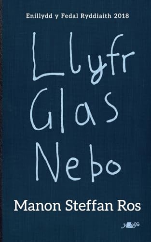 Llyfr Glas Nebo - Enillydd y Fedal Ryddiaith 2018 von Y Lolfa