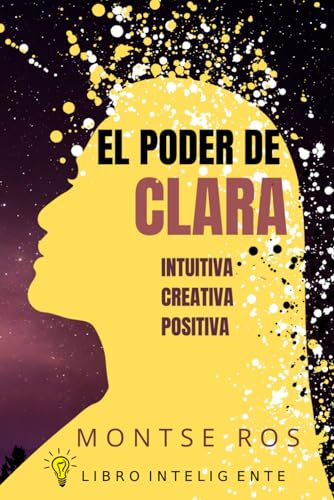 El poder de CLARA: Intuitiva, Creativa, Positiva von Independently published