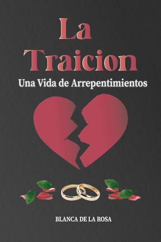 La Traición: Una Vida de Arrepentimientos von Hmdpublishing