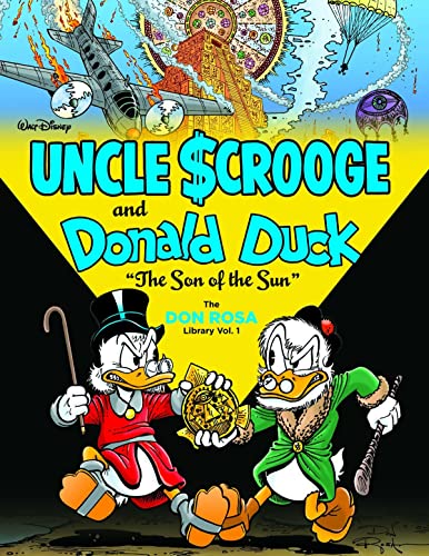 Walt Disney's Uncle Scrooge and Donald Duck: "The Son of the Sun" - Don Rosa Library (Walt Disney's Uncle Scrooge and Donald Duck: the Don Rosa Library, 1)