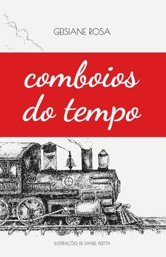 Comboios do Tempo von Edição do Autor