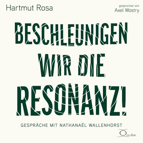 Beschleunigen wir die Resonanz!: Bildung und Erziehung im Anthropozän. Gespräche mit Nathanaël Wallenhorst (Politik & Gesellschaft) von cc-live