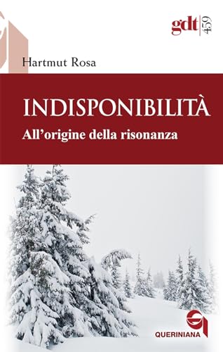 Indisponibilità. All’origine della risonanza (Giornale di teologia) von Queriniana