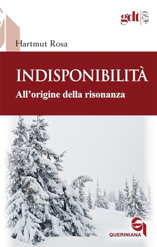 Indisponibilità. All’origine della risonanza (Giornale di teologia)