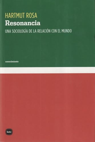 Resonancia : una sociología de la relación con el mundo (conocimiento, Band 3103)