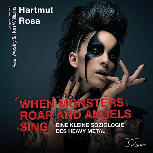 When Monsters Roar and Angels Sing: Eine kleine Soziologie des Heavy Metal (Black-Vinyl CD Edition) von cc-live