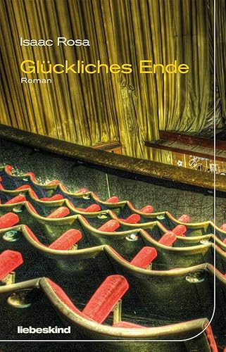 Glückliches Ende: Roman von Liebeskind