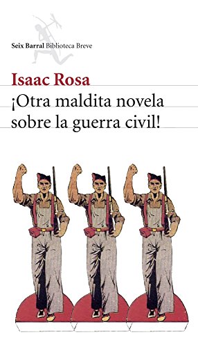 ¡Otra maldita novela sobre la guerra civil! (Biblioteca Breve) von Seix Barral