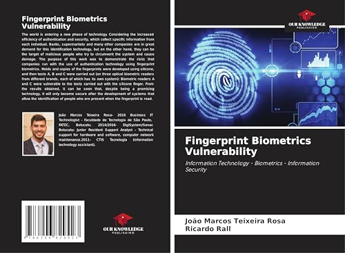 Fingerprint Biometrics Vulnerability: Information Technology - Biometrics - Information Security von Our Knowledge Publishing