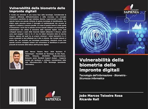 Vulnerabilità della biometria delle impronte digitali: Tecnologia dell'informazione - Biometria - Sicurezza informatica von Edizioni Sapienza