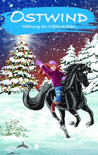 Ostwind – Rettung an Weihnachten: Neue Abenteuer von Ostwind und Mika für Kinder ab 8 Jahren als Taschenbuch (Die OSTWIND Abenteuer-Reihe Taschenbuch)