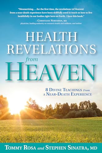 Health Revelations from Heaven: 8 Divine Teachings from a Near Death Experience