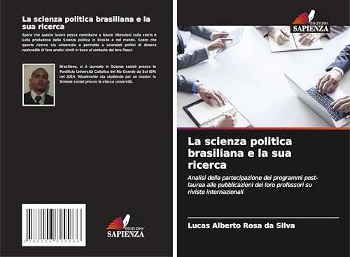 La scienza politica brasiliana e la sua ricerca: Analisi della partecipazione dei programmi post-laurea alle pubblicazioni dei loro professori su riviste internazionali von Edizioni Sapienza