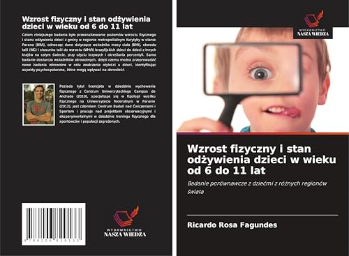 Wzrost fizyczny i stan od¿ywienia dzieci w wieku od 6 do 11 lat: Badanie porównawcze z dzie¿mi z ró¿nych regionów ¿wiata von Wydawnictwo Nasza Wiedza