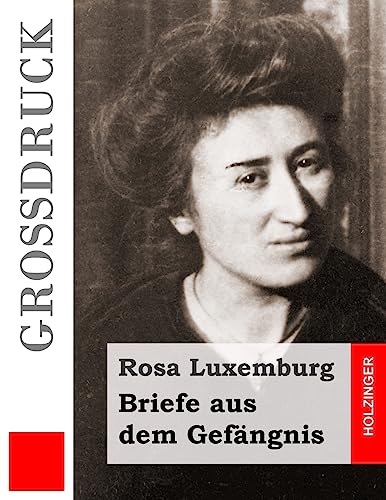Briefe aus dem Gefängnis (Großdruck) von CREATESPACE