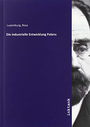 Die industrielle Entwicklung Polens von Inktank Publishing