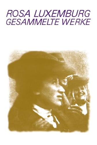 Luxemburg - Gesammelte Werke / Gesammelte Werke Bd. 7.1: 1907 bis 1918 von Dietz Verlag Berlin GmbH