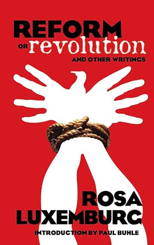 Reform or Revolution And Other Writings (Dover Books on History, Political and Social Science)