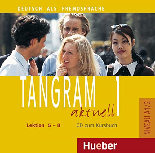Tangram aktuell 1 – Lektion 5–8: Deutsch als Fremdsprache / Audio-CD zum Kursbuch