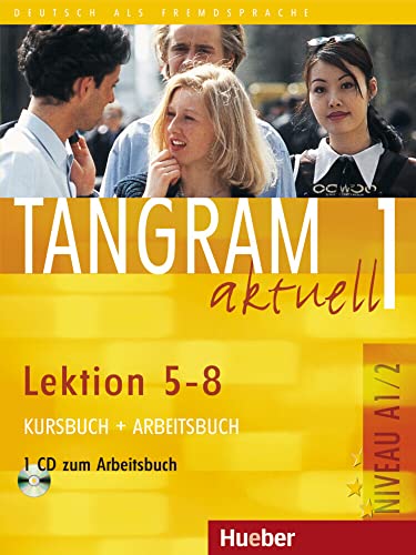 Tangram aktuell 1 – Lektion 5–8: Deutsch als Fremdsprache / Kursbuch + Arbeitsbuch mit Audio-CD zum Arbeitsbuch