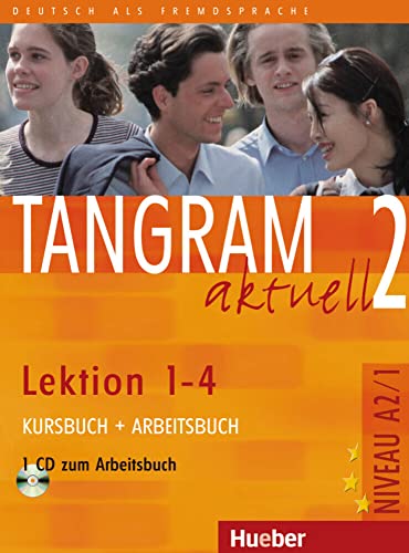 Tangram aktuell 2 – Lektion 1–4: Deutsch als Fremdsprache / Kursbuch + Arbeitsbuch mit Audio-CD zum Arbeitsbuch: Niveau A 2 / 1 von Hueber