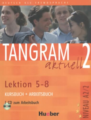 Tangram aktuell 2 – Lektion 5–8: Deutsch als Fremdsprache / Kursbuch + Arbeitsbuch mit Audio-CD zum Arbeitsbuch von Hueber Verlag GmbH