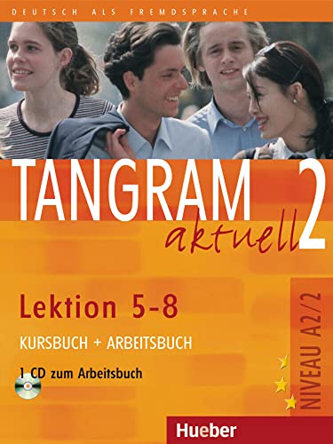 Tangram aktuell 2 – Lektion 5–8: Deutsch als Fremdsprache / Kursbuch + Arbeitsbuch mit Audio-CD zum Arbeitsbuch von Hueber
