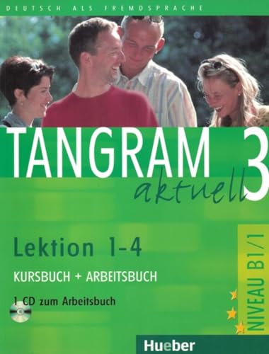 Tangram aktuell 3 – Lektion 1–4: Deutsch als Fremdsprache / Kursbuch + Arbeitsbuch mit Audio-CD zum Arbeitsbuch