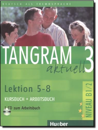 Tangram aktuell 3 – Lektion 5–8: Deutsch als Fremdsprache / Kursbuch + Arbeitsbuch mit Audio-CD zum Arbeitsbuch