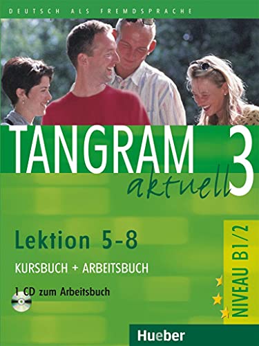 Tangram aktuell 3 – Lektion 5–8: Deutsch als Fremdsprache / Kursbuch + Arbeitsbuch mit Audio-CD zum Arbeitsbuch