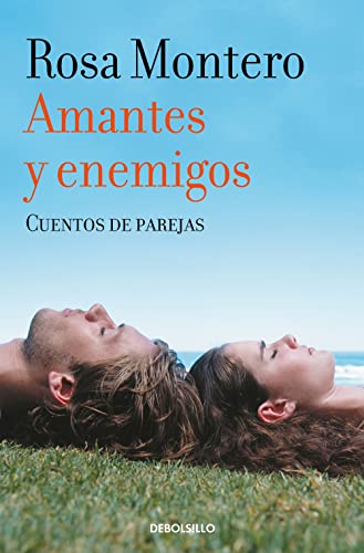 Amantes y enemigos / Lovers and enemies: Cuentos De Parejas / Tales of Couples (Best Seller)