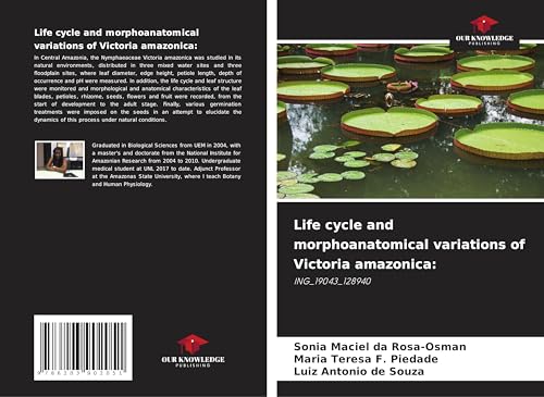 Life cycle and morphoanatomical variations of Victoria amazonica:: ING_19043_128940 von Our Knowledge Publishing