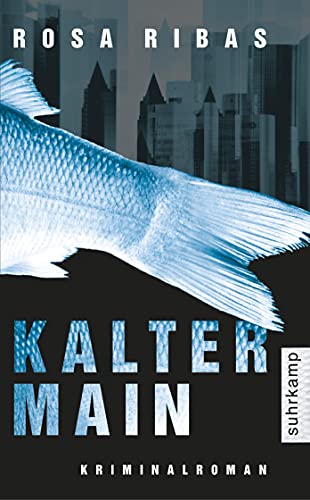 Kalter Main: Kriminalroman (suhrkamp taschenbuch) von Suhrkamp Verlag AG