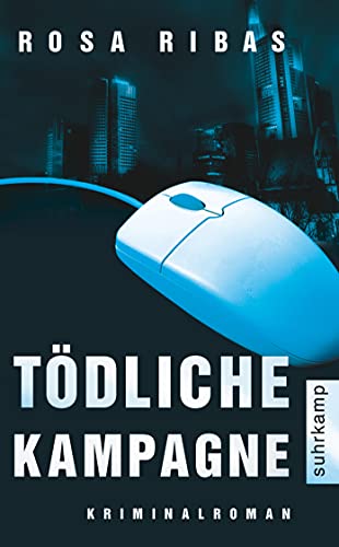 Tödliche Kampagne: Ein neuer Fall für Kommissarin Cornelia Weber-Tejedor. Kriminalroman (suhrkamp taschenbuch)