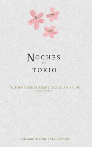 Noches de Tokio: El poema que te escribí y lo que no pude decirte.