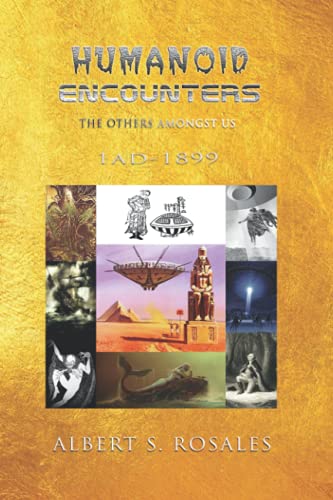 Humanoid Encounters 1 AD-1899: The Others amongst Us