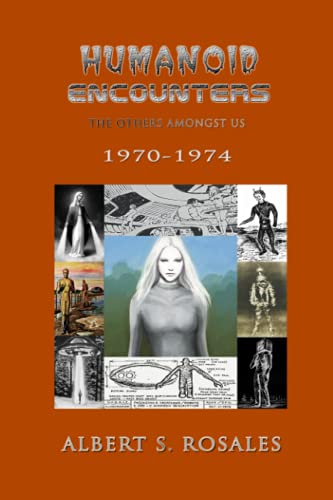 Humanoid Encounters 1970-1974: The Others amongst Us von Independently published