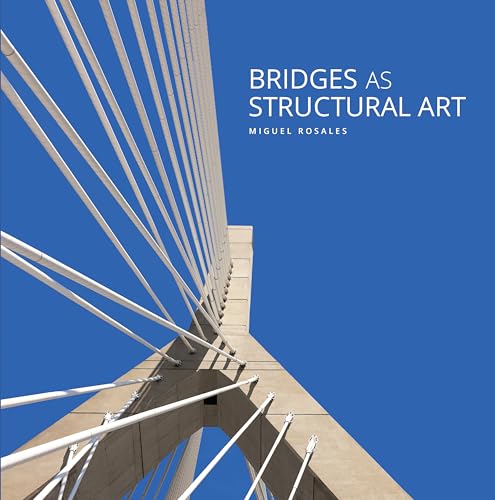 Bridges As Structural Art von Oro Editions
