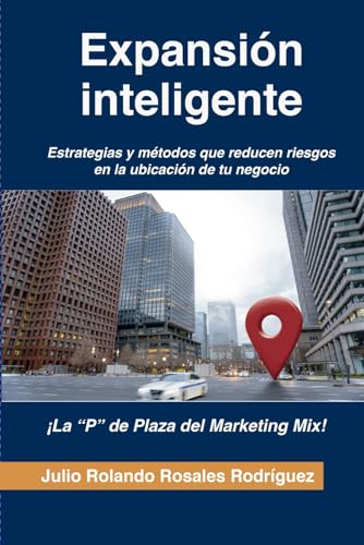 Expansión Inteligente: Estrategias y métodos que reducen riesgos von Independently published