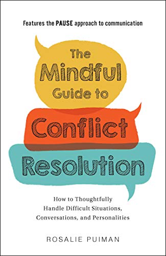 The Mindful Guide to Conflict Resolution: How to Thoughtfully Handle Difficult Situations, Conversations, and Personalities von Adams Media