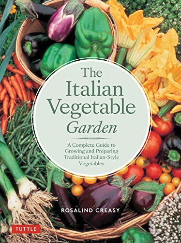 The Italian Vegetable Garden: A Complete Guide to Growing and Preparing Traditional Italian-Style Vegetables (Edible Garden) von Periplus Editions