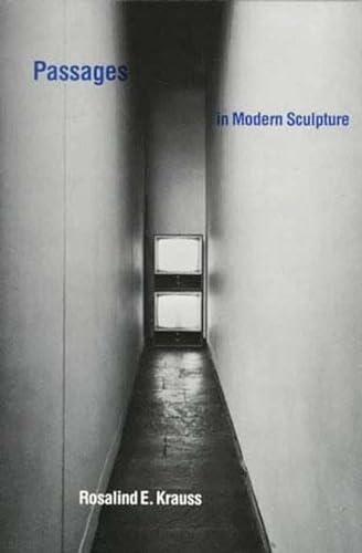 Passages in Modern Sculpture (Mit Press) von MIT Press