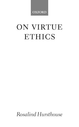 On Virtue Ethics von Oxford University Press