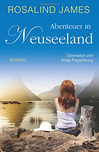 Abenteuer in Neuseeland: Neuseeland-Reihi No. 5 von CreateSpace Independent Publishing Platform