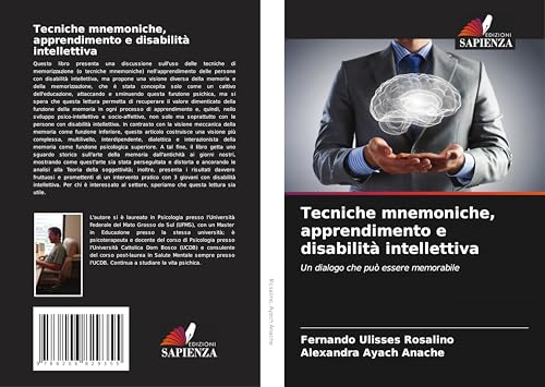 Tecniche mnemoniche, apprendimento e disabilità intellettiva: Un dialogo che può essere memorabile von Edizioni Sapienza