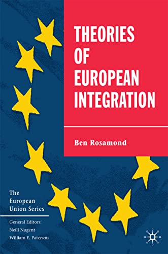 Theories of European Integration (The European Union Series)
