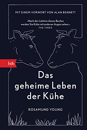 Das geheime Leben der Kühe: Mit einem Vorwort von Alan Bennett von Btb