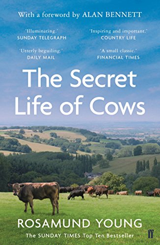 The Secret Life of Cows: With a foreword by Alan Bennett